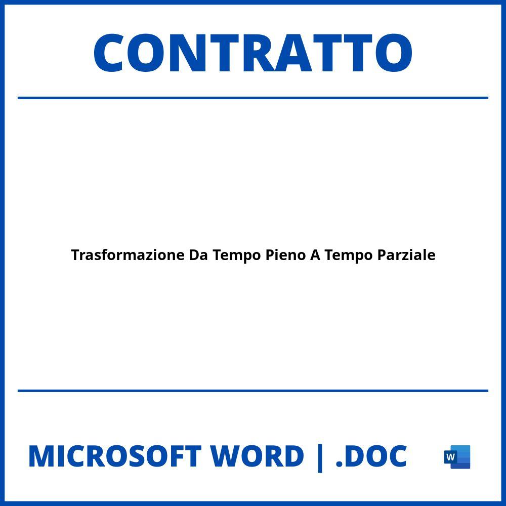 Fac Simile Contratto Di Trasformazione Da Tempo Pieno A Tempo Parziale